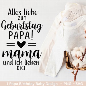 Deutsche Plotterdatei - Alles Liebe zum Geburtstag Papa Babybody -  Baby Shower Geschenk Svg - Vater Geschenk - Cricut Svg Vatertag Svg