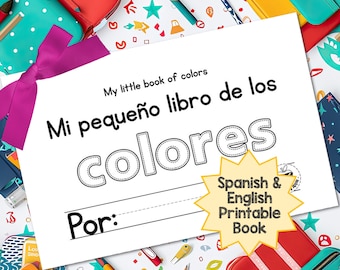 Op de afbeelding: Een printbaar boek om kleuren te leren in het Spaans en Engels. De titel is "Mi pequeño libro de los colores" en de tekst "Por:" staat onder de titel. Het boek is omringd door kleurrijke schoolbenodigdheden.