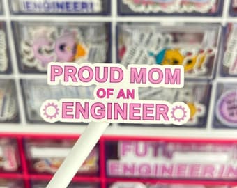 Proud Mom of an Engineer Sticker| Engineering Stickers | Gifts for Engineer | Engineering Gifts