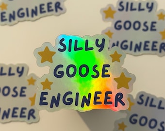 Silly Goose Engineer Holographic Sticker