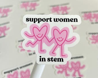 Support Women in Stem Sticker | Women belong in Stem | Engineer Researcher Scientist