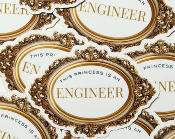 This Princess is an Engineer Sticker | Engineering Stickers | Cute Engineering Sticker | Engineer