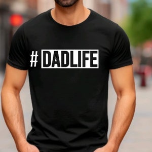 Dad Life T-shirt Father&#39;s Day shirt Dad Shirt #dadlife