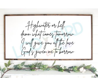 Highwater or Hell Svg, Svg für Sign, Musik Lyric Sign, Hell or Highwater Svg, Svg für Sign, DIY Sign, Sofort Download, Country Music