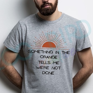Something in the Orange Svg, Song Lyric Svg, Svg for Shirt, Svg for Mug, Bryan Svg, Instant Download, Country Music Svg, Song Lyric Png