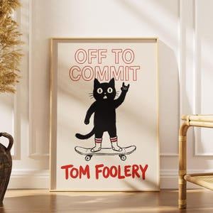 Funny Black Cat Skateboard Print | Off To Commit Tomfoolery Poster | Retro Cat Wall Art | Funny Bathroom Print | Cat Lover Gift | Download