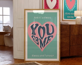 You And Me Song Lyric Print - Indie Music Lover Gift - Gallery Wall Art - Kitchen Disco Poster