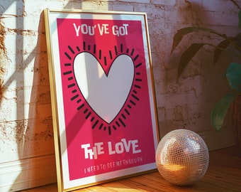 You’ve Got The Love Poster - Song Lyric Print - Disco House Music Art