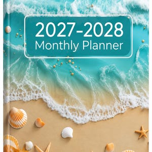 May include: A 2027-2028 monthly planner with a hard cover featuring a beach scene. The cover displays turquoise ocean waves washing onto a sandy shore decorated with various seashells, starfish, and orange seaweed. The text 2027-2028 Monthly Planner is printed in white within a teal rectangular frame.