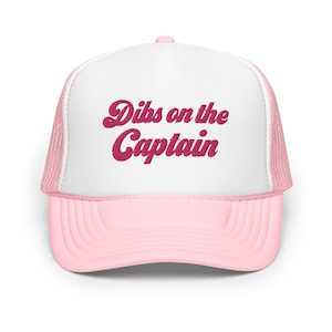 Dibs on the Captain Foam Trucker Hat, Captain&#39;s Wife Gift, Funny Boating, Lake Day, Sailboating, Sailing Gift
