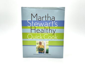 Martha Stewart's Healthy Quick Cook First Edition Hardback Cookbook | Vintage Martha Stewart Cookbook