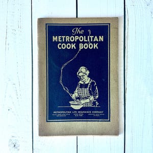 Antique Metropolitan Cook Book 1925, Metropolitan Life Insurance Company, Collectible Cookbook
