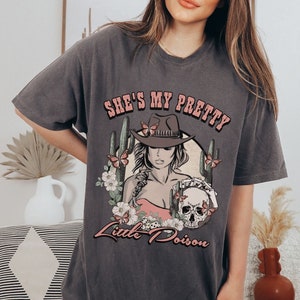 Pretty Little Poison Shirt Cute Cowgirl Country Music Tshirt for Concert Western Graphic Tee Nashville Rodeo Comfort Colors Trendy Clothes