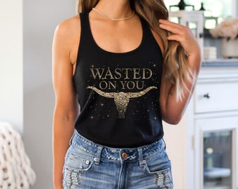 Wasted On You Tank Top Country Music Racerback Tank Country Concert Bull Skull Western Graphic Tee Faux Glitter Nashville Trip Cowgirl