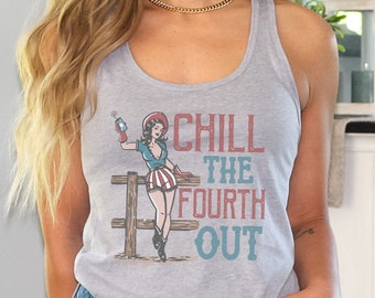 Chill the Fourth Out Tank Top Vintage Cowgirl 4th of July Racerback Cute Western American Cowboy Patriotic Tee Trendy Country Rodeo