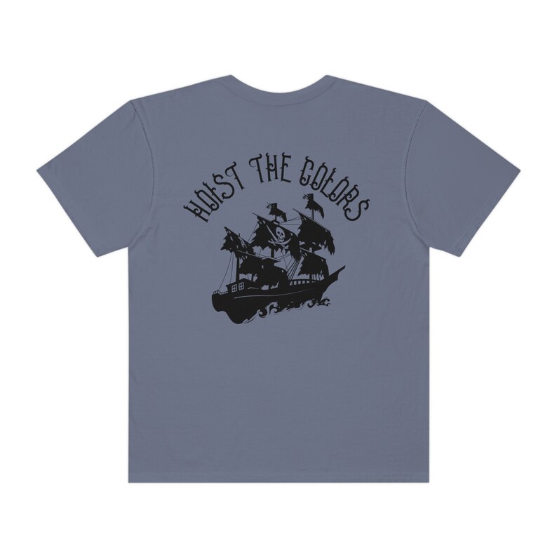 Pirate Shirt Hoist the Colors Beachy Tee Pirate Ship Oversized Tshirt For Teens VSCO Tee Coconut Girl Trendy Comfort Colors Words on Back image 7
