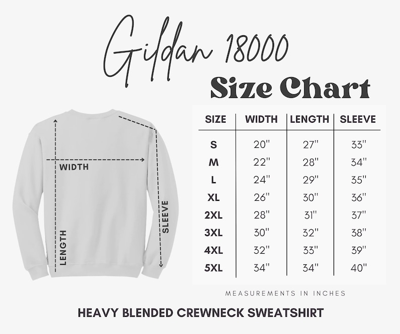 May include: Size chart for Gildan 18000 heavy blended crewneck sweatshirts. The chart shows measurements in inches for width, length, and sleeve length for sizes S through 5XL.