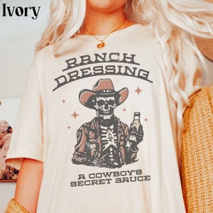 Ranch Dressing Shirt Funny Vintage Cowboy Tshirt Retro Western Graphic Tee Cute Cowgirl Comfort Colors Nashville Trendy Aesthetic Clothing