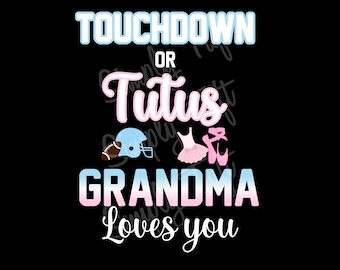 Touchdowns or Tutus | Touchdowns or Tutus Babcia Cię Kocha Pobieranie Cyfrowe | Natychmiastowe Pobieranie | Projekt Baby Shower | Projekt Ujawnienia Płci