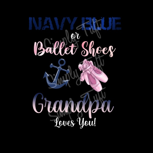Navy Blue or Ballet Shoes |  Grandpa Loves You Digital Download | Instant Download | Baby Shower Design | Gender Reveal Design