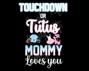 Touchdowns or Tutus | Touchdowns or Tutus Mommy Loves You Pobieranie cyfrowe | Natychmiastowe pobieranie | Projekt Baby Shower | Projekt ujawnienia płci