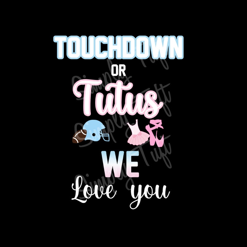 Touchdowns oder Tutus | Touchdowns oder Tutus Wir Lieben Dich Digital Download | Sofortdownload | Babyparty Design | Gender Reveal Design Bild 1