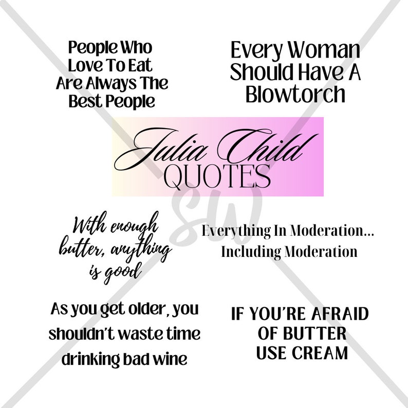 Julia Child Quotes SVG Bundle Cut File for Cricut, Silhouette, Clipart