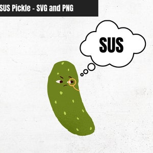 Sus Pickle PNG Download,  Suspicious Pickle Svg Funny Pickles PNG, Digital File - Clipart