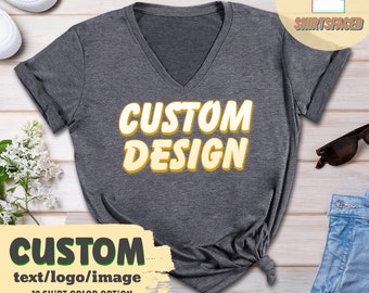 Custom V Neck Shirt, Personalized V-Neck Shirt, Custom Vneck Shirt, Custom V-neck, Personalized V-neck Shirts for Men or Women, Custom Shirt