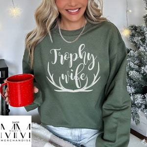 Trophy Wife Antler Sweatshirt, Deer Antler, Hunting Tee, Trophy Wife Shirt, Wife Hunting Shirt, Hunters Wife Shirt,Deer Hunting Gift