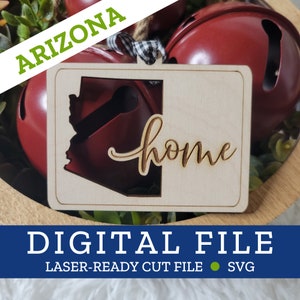 ARIZONA State Home Ornament, SVG digitale Datei für Laser, Glowforge, Silhouette, Cricuit, Christmas Craft Fair Bestseller