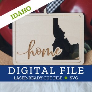 IDAHO State Home Ornament, SVG digitale Datei für Laser, Glowforge, Silhouette, Cricuit, Christmas Craft Fair Bestseller