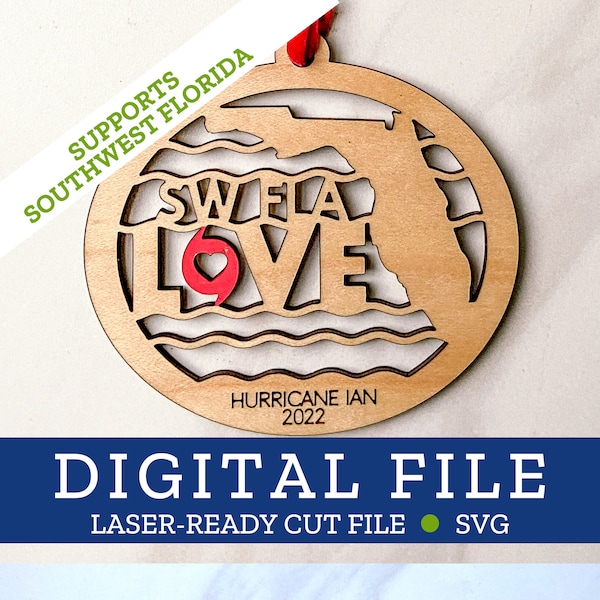 Southwest Florida Love - Hurricane Ian Ornament, SVG digital file for laser, Glowforge, Silhouette, Cricuit,