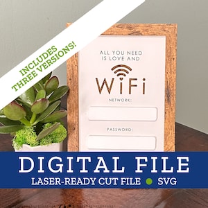 May include: A white sign with a wooden frame, featuring the text "All you need is love and WiFi" with a WiFi symbol. The sign has blank spaces for network and password information. The sign is on a wooden surface with a small green plant in a white pot.