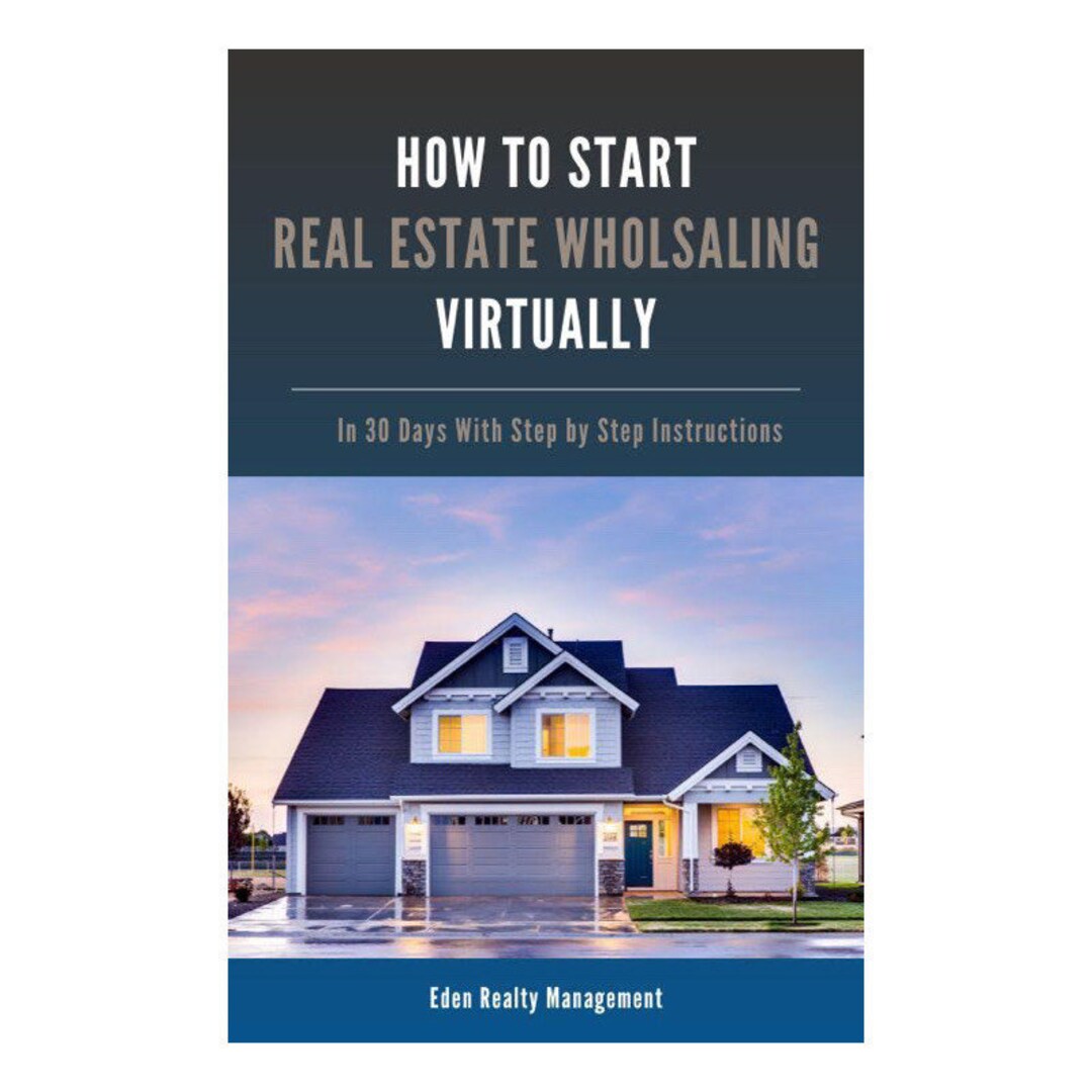 How to Start Real Estate Wholesaling Virtually in 30 Days or Less Etsy