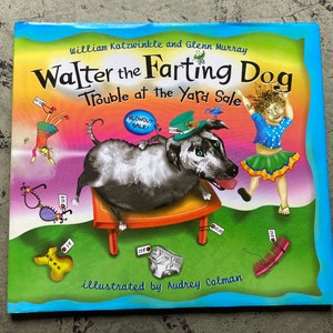 Vintage Children&#39;s Book Walter The Farting Dog Trouble at the Yard Sale by William Katzwinkle and Glenn Murray