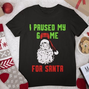 I Paused My Game for Santa Jersey Short Sleeve Tee