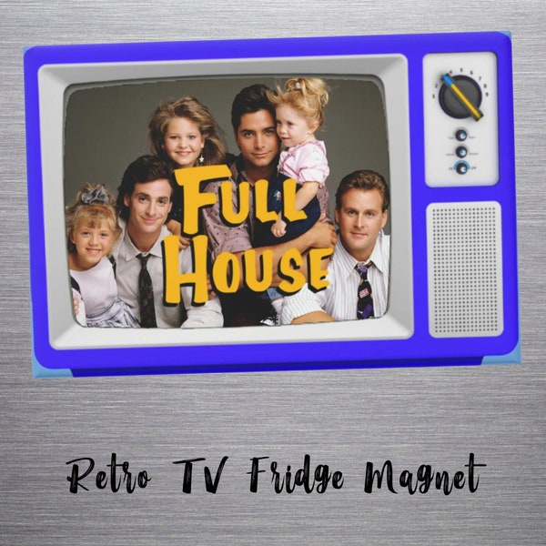 Retro TV - Full House, Fridge Magnet, Fridge Art, Classic 80's TV show, Gifts for women, Collectibles, Tanner Family, Uncle Jesse,