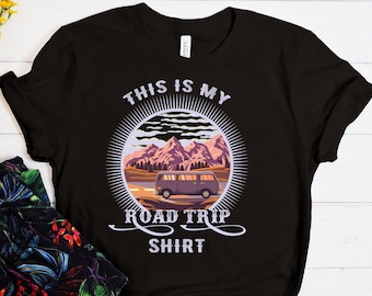 This is My Road Trip Shirt, Vacation T-Shirt, Road Trip Adventure Shirt, Camper Shirt, Adventure Lifestyle Tee, Hippie Style Shirt