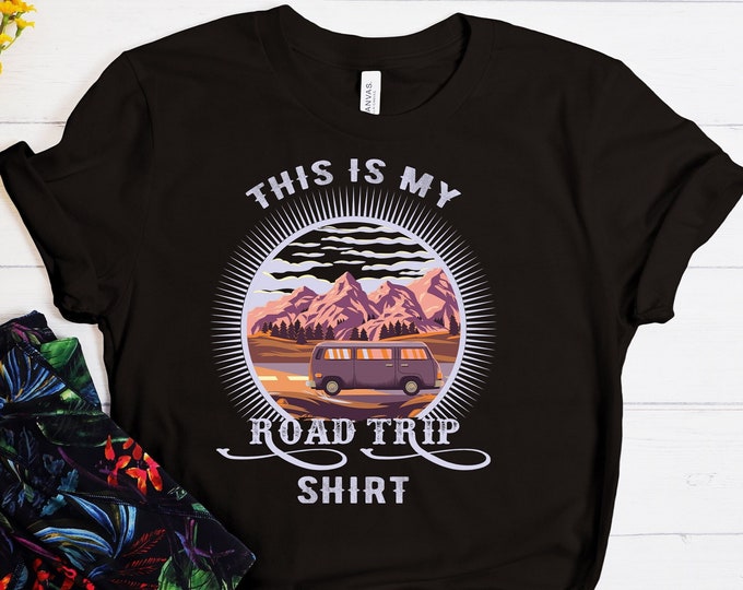 This is My Road Trip Shirt, Vacation T-Shirt, Road Trip Adventure Shirt, Camper Shirt, Adventure Lifestyle Tee, Hippie Style Shirt
