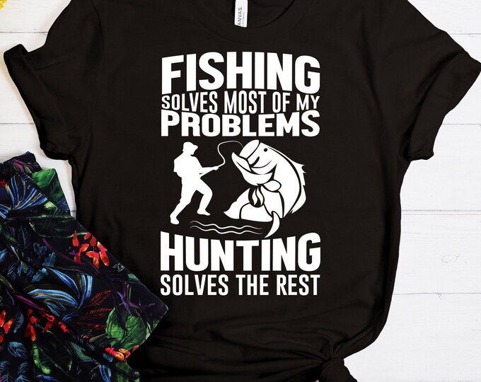 Funny Fishing Shirt, Fishing Dad Shirt, Hunting Shirt, Hunter Man Shirt, Hunting Gift, Hunting Tee, Fisherman, Fishing Gift T-Shirt, Fishing