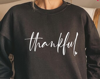 Thankful Sweatshirt, Thankful shirt, Thankful Grateful shirt, Thanksgiving Hoodie, Thankful Mom Shirt, Fall Vibes Tee, Fall Shirt for Women