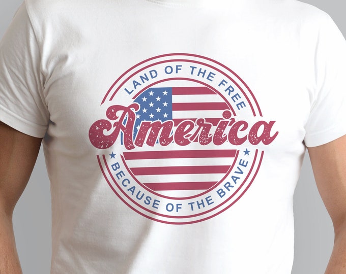 America Land Of The Free Because Of The Brave Shirt, 4th of July Tee, Fourth of July, Patriotic Shirt, Independence Day T-Shirt