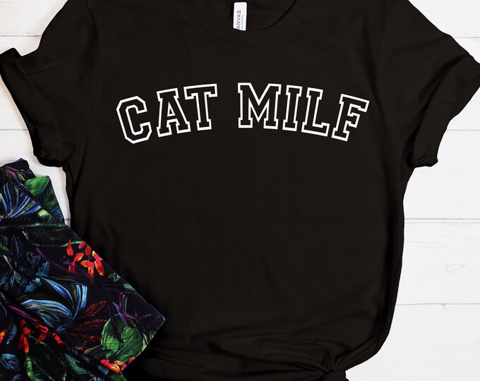 Cat MILF Shirt, Cat Mom T-Shirt, Cat Mama Shirt, Future Cat MILF, New Cat Mom, Gift for Cat Mom, Funny Cat Lovers Gift, Fur Mama Tee