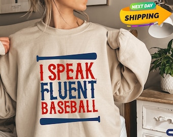 I Speak Fluent Baseball Sweatshirt, Baseball Sweatshirt, Baseball Mom Sweatshirt, Baseball Gift Sweatshirt, Sport Sweatshirt, Baseball Vibes