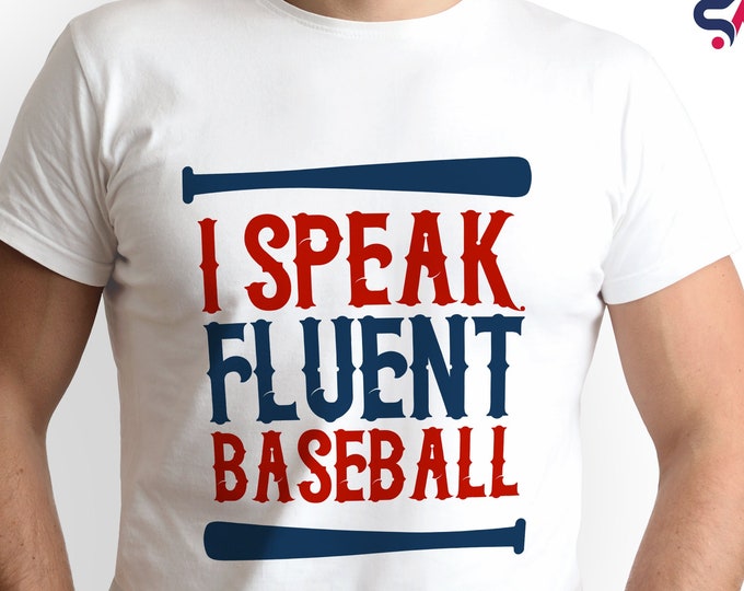I Speak Fluent Baseball Shirt, Baseball Shirt, Baseball Tee, Baseball Mom Shirt, Baseball Gift Tee, Sports Shirt, Baseball Vibes
