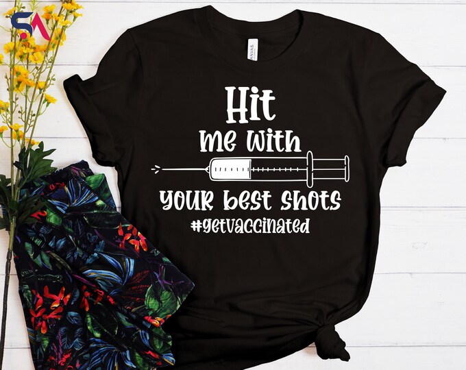 Hit Me With Your Best Shots Shirt, Vaccinated Shirts, Nurse Gift Sweatshirt, Lockdown Shirt, Pharmacy Gift Hoodie, Valentines Day Shirt