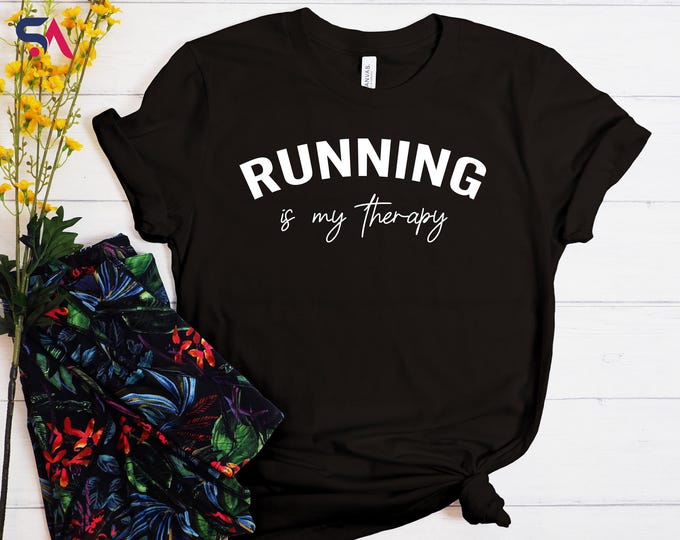 Running is My Therapy Shirt, Running T-Shirt, Runner Gifts Sweatshirt, Runner Hoodie, Sport Shirt, Sports Gift Shirt, Best Gifts for Runner