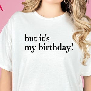It&#39;s My Birthday T-Shirt: Natural Cotton Birthday Party Tee