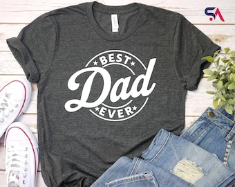 Best Dad Ever Shirt, Dad Shirt, Top Dad Shirt, Fathers Day Gift, Gift For Dad Shirt, Dad Gift, Fathers Day Shirt, Funny Dad Shirt